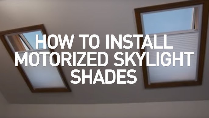 How to Install Roller Shades on Skylights: Mounting and Operation Tips